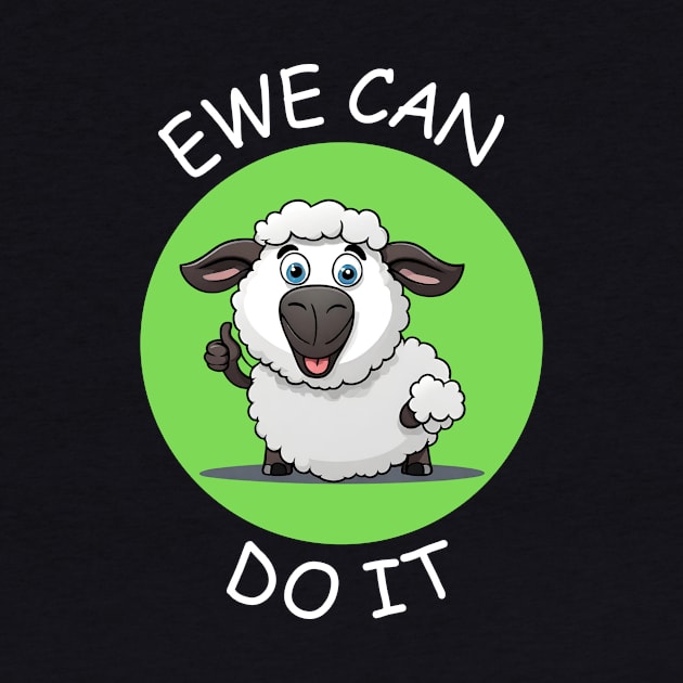 Ewe Can Do It | Ewe Pun by Allthingspunny